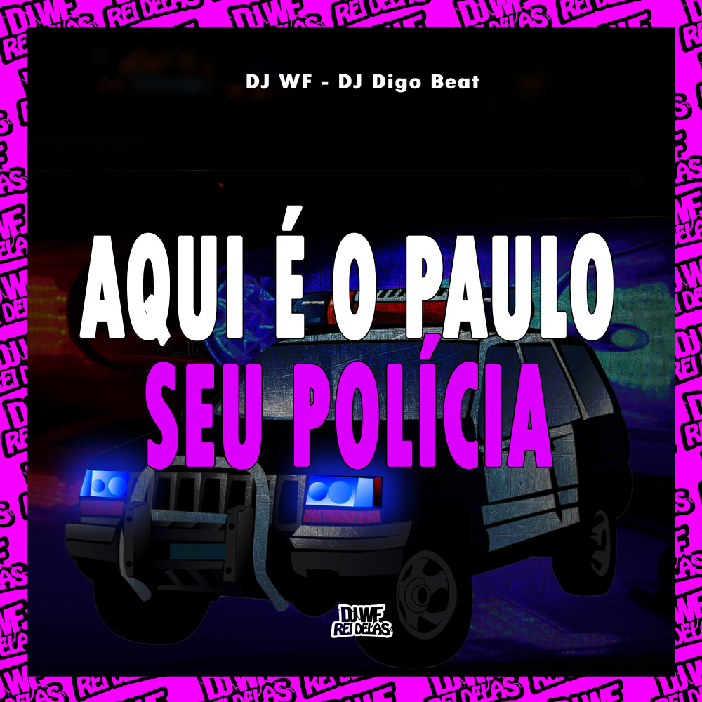 Aqui É o Paulo Seu Polícia