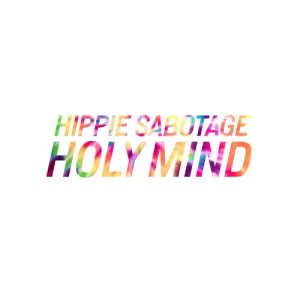ดาวน์โหลดและฟังเพลง Holy Mind พร้อมเนื้อเพลงจาก Hippie Sabotage