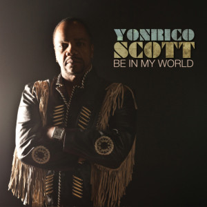 Yonrico Scott的專輯Be in My World