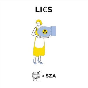 ดาวน์โหลดและฟังเพลง Lies (feat. SZA) พร้อมเนื้อเพลงจาก Felix Snow