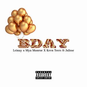 Leinay的專輯Bday (feat. Mya Monroe, Kevn Teers & Jxlisse) (Explicit)