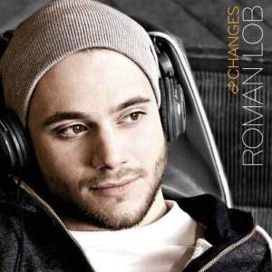 ดาวน์โหลดและฟังเพลง Changes พร้อมเนื้อเพลงจาก Roman Lob