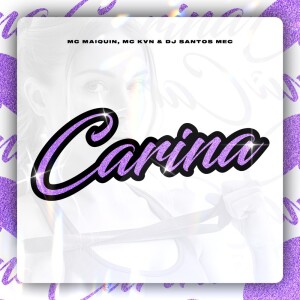 Listen to Carina (Explicit) song with lyrics from Mc Maiquin
