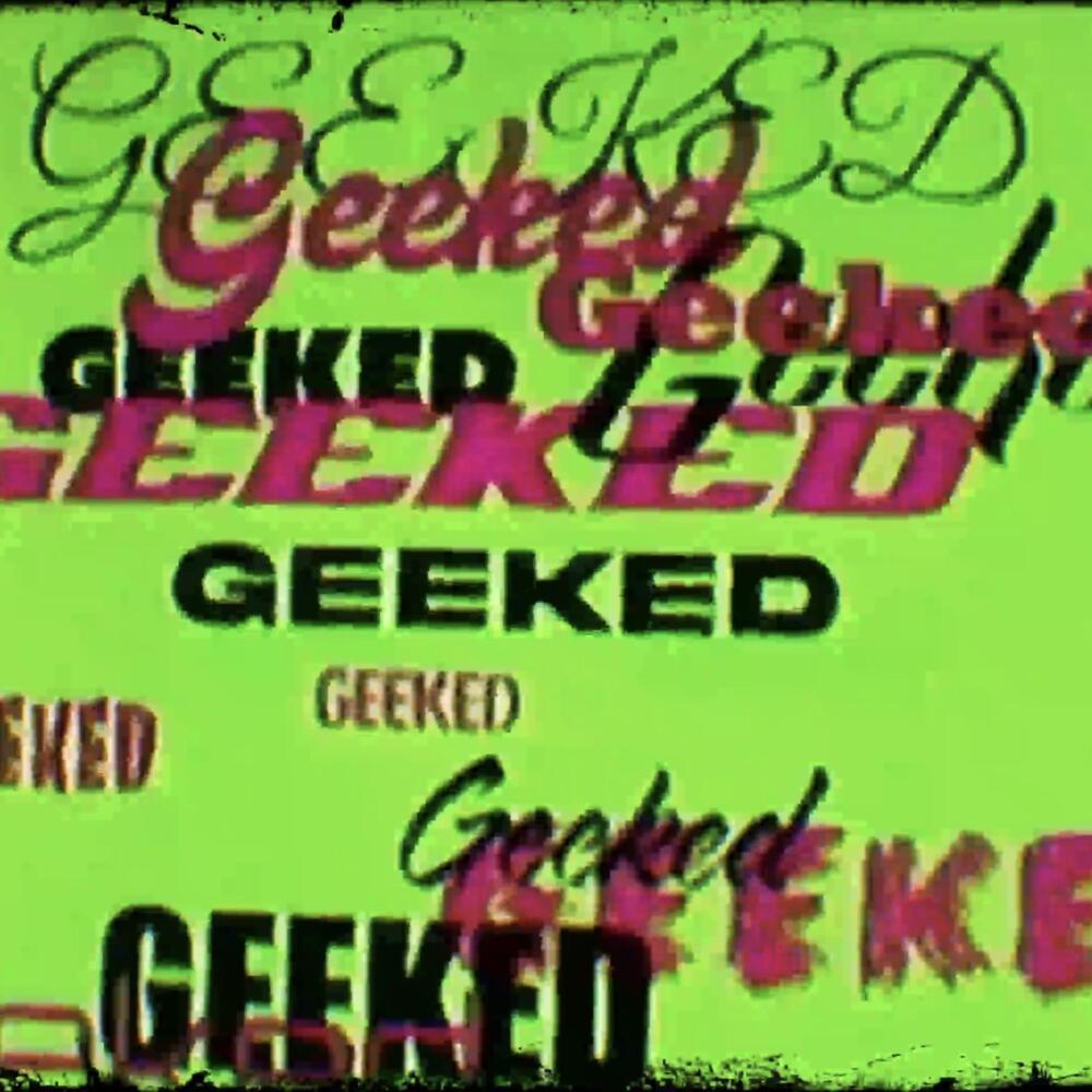 geeked (Explicit)