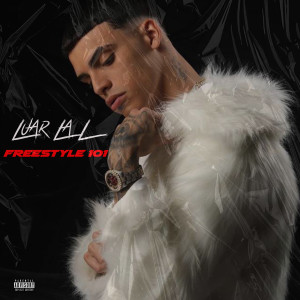 收聽Luar La L的Freestyle 101 (Explicit)歌詞歌曲