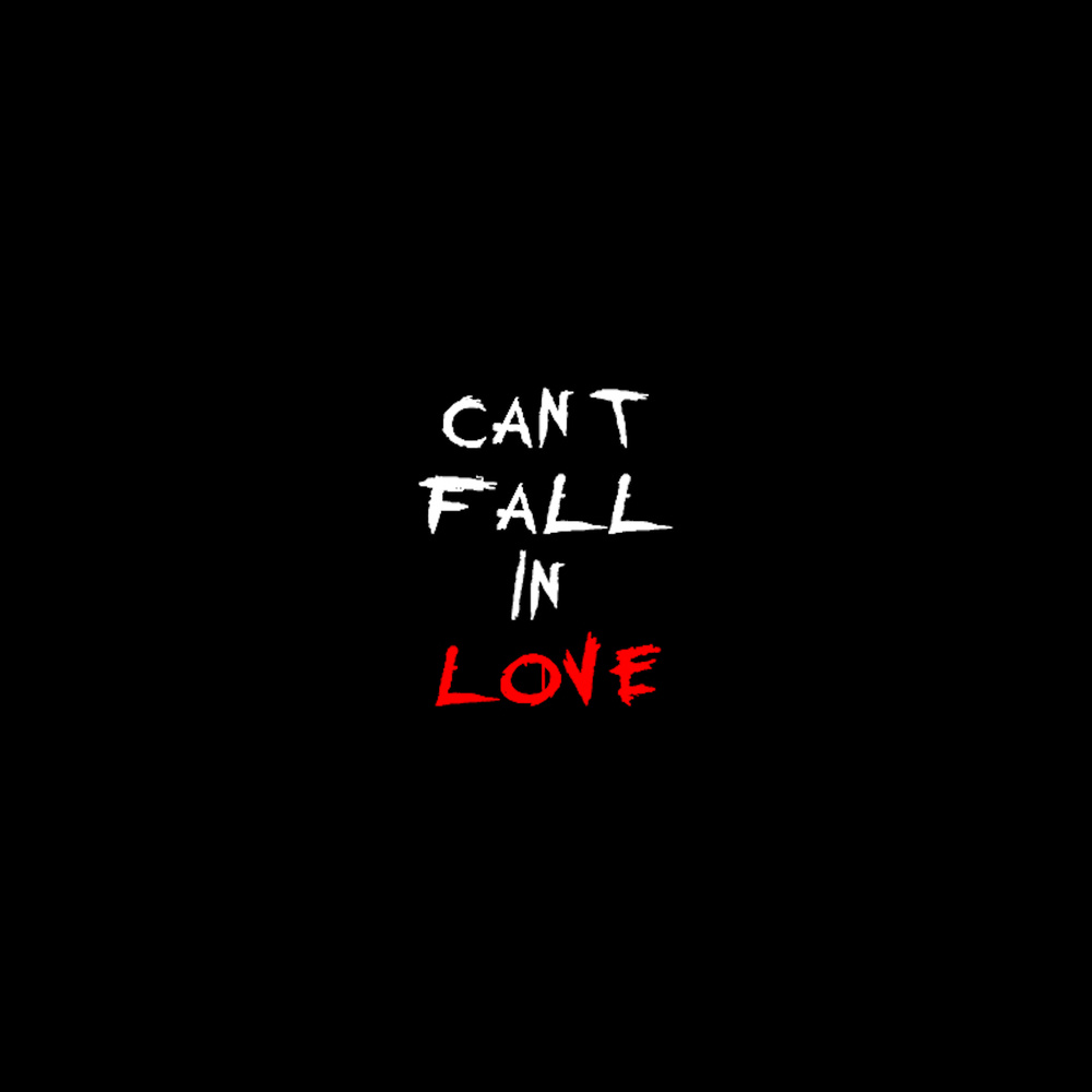 Can't Fall In Love (Explicit)