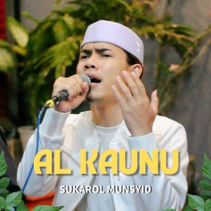 Al Kaunu dari Sukarol Munsyid