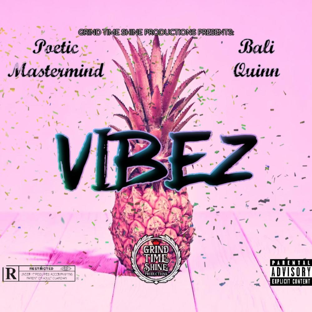 VIBEZ (feat. BALI QUINN) (Explicit)