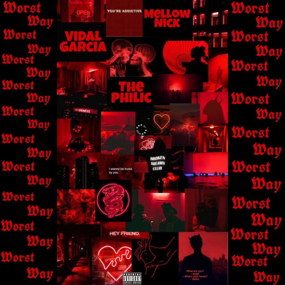 Worst Way (feat. Vidal Garcia) (Explicit)