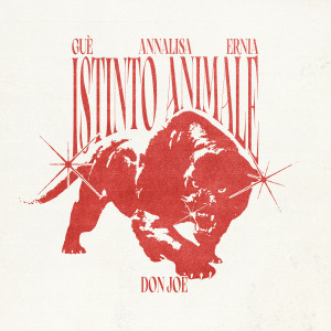 อัลบัม Istinto Animale (feat. Guè, Annalisa, Ernia) (Explicit) ศิลปิน Gué