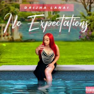 Album No Expectations (Explicit) from Daijha Lanai