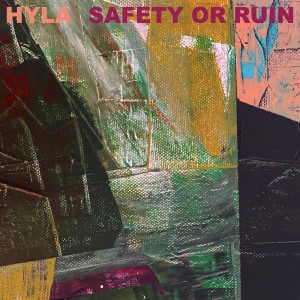 HYLA的专辑Safety or Ruin