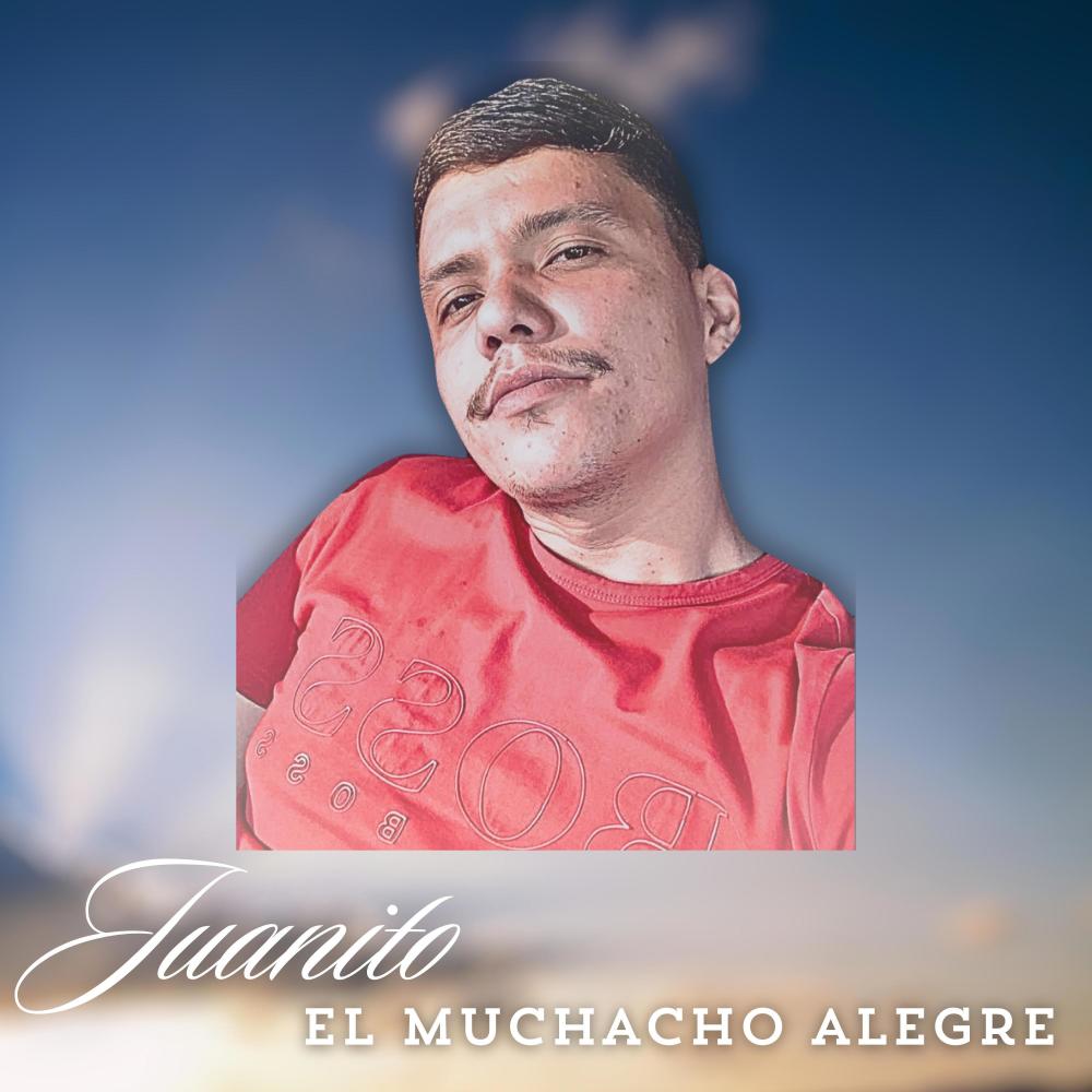 Juanito El Muchacho Alegre