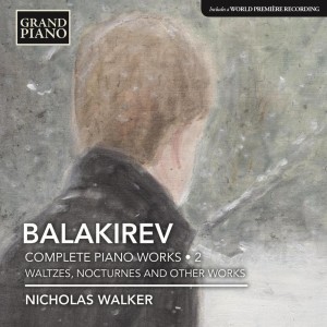 Nicholas Walker的專輯Balakirev: Complete Piano Works, Vol. 2