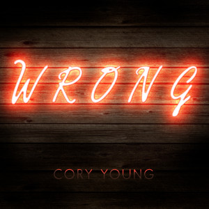 ดาวน์โหลดและฟังเพลง Wrong พร้อมเนื้อเพลงจาก Cory Young