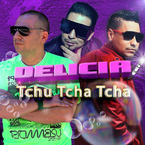 Delicia Tchu Tcha Tcha (Remix)