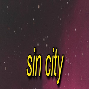 ดาวน์โหลดและฟังเพลง Sin City พร้อมเนื้อเพลงจาก DJ Tik Tok