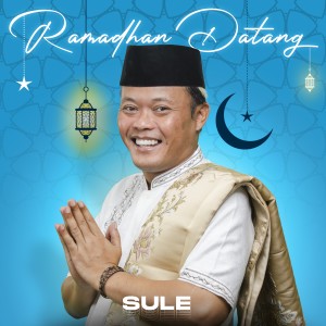 Ramadhan Datang dari Sule