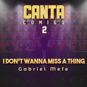 ดาวน์โหลดและฟังเพลง I Don't Want To Miss A Thing พร้อมเนื้อเพลงจาก Gabriel Mefe