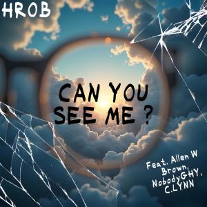 HR0B的專輯CAN Y0U SEE ME ? (feat. Allen W Brown, NobodyGHY & C.LYNN)