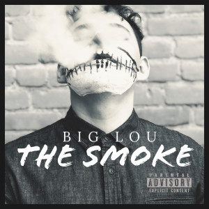Album The Smoke (Explicit) from Big Lou