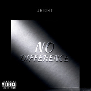 Album No Difference (Explicit) from Jeight
