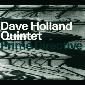 Dave Holland Quintet的專輯Prime Directive