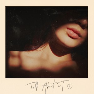 收聽Sarah Hemi的Talk About It (Instrumental)歌詞歌曲