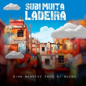ดาวน์โหลดและฟังเพลง Subi Muita Ladeira (Explicit) พร้อมเนื้อเพลงจาก BINA MENDESZ