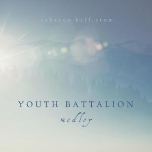 อัลบัม Youth Battalion Medley ศิลปิน Rebecca Belliston