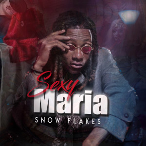 Album Sexy Maria oleh Snow Flakes
