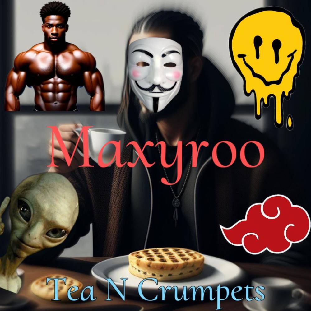 Tea N Crumpets (feat. Maxyroo) (Explicit)