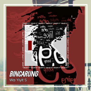 Listen to Bincarung song with lyrics from Wa Yiyit S