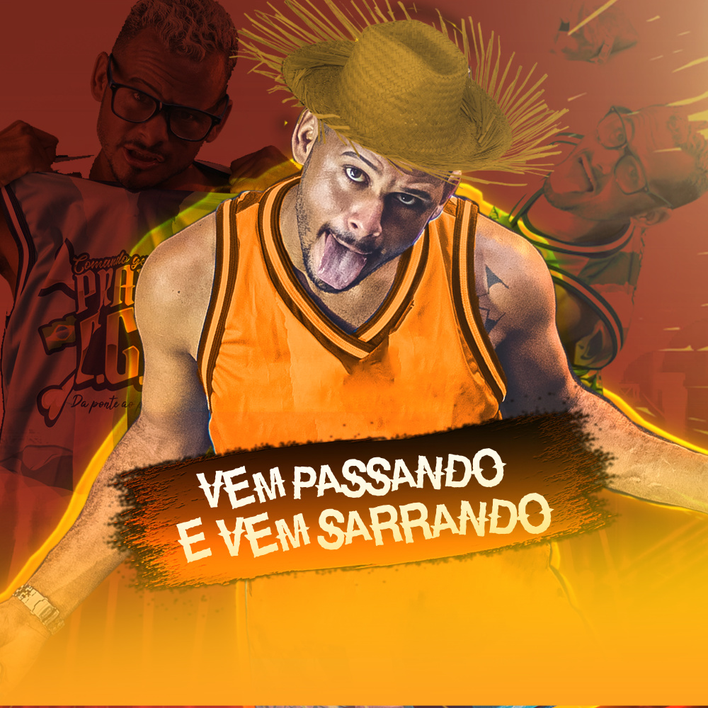 Vem Passando e Vem Sarrando