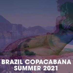 Album Brazil Copacabana Summer 2021 from Various Artists