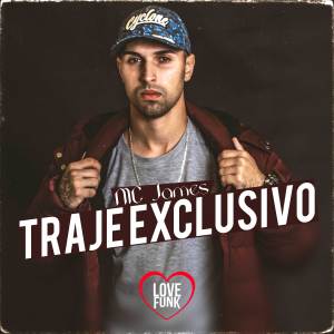 ดาวน์โหลดและฟังเพลง Traje Exclusivo พร้อมเนื้อเพลงจาก Mc James