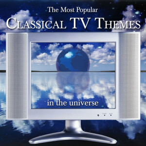 Album The Most Popular Classical TV Themes in the Universe from Bystrik Rezucha