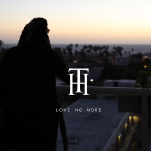 收聽Trevin Hunte的Love No More歌詞歌曲