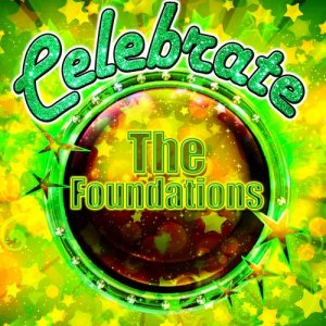 อัลบัม Celebrate: The Foundations ศิลปิน The Foundations