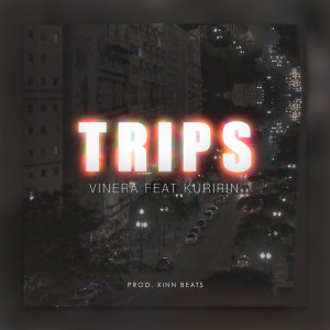 收聽VINERA的Trips (Explicit)歌詞歌曲