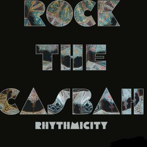 收聽Rhythmicity的Rock theCasbah歌詞歌曲