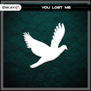 You Lost Me (Explicit) dari Enkay47