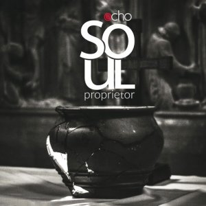 Echo的專輯Soul Proprietor