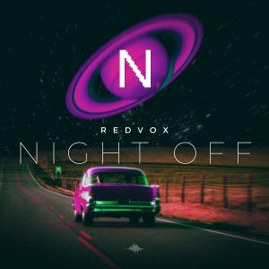 ดาวน์โหลดและฟังเพลง Night Off พร้อมเนื้อเพลงจาก Redvox