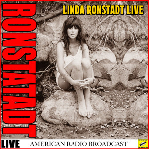 Linda Ronstadt的專輯Linda Ronstadt (Live)