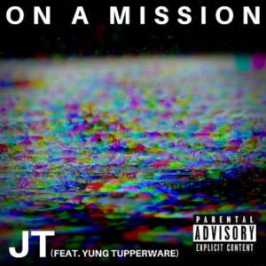 On a Mission (feat. Yung Tupperware)