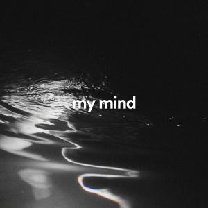 my mind