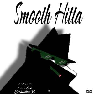 อัลบัม Smooth Hitta (feat. Babiiboi rj & BIG 3) (Explicit) ศิลปิน Lil De