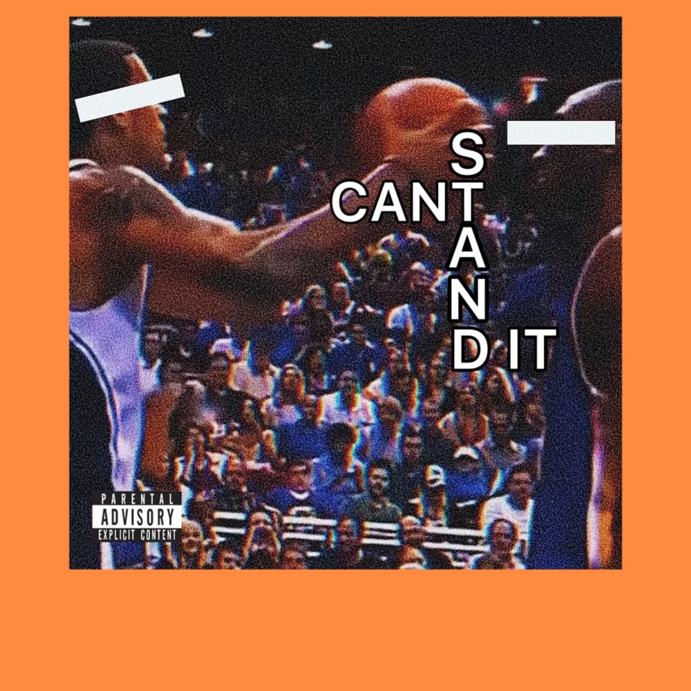Can't Stand It (Explicit)