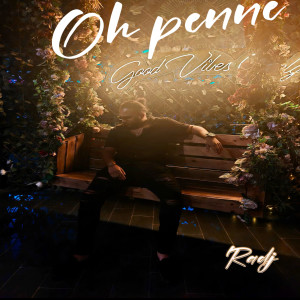 Listen to Oh Penne (Explicit) song with lyrics from Radj